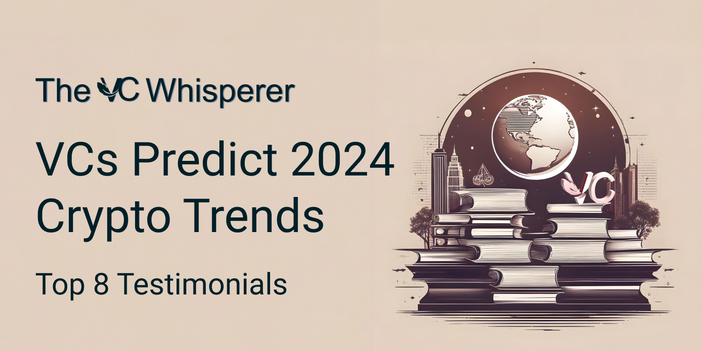 thumbnail for journal grid article: 8 VCs predict crypto trends for 2024 | The VC Whisperer